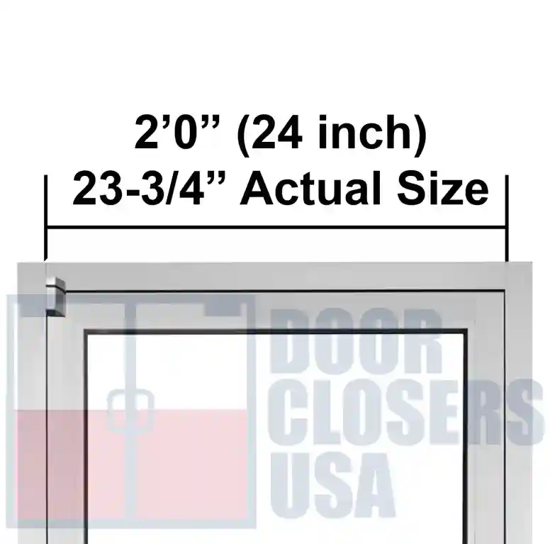 2’-0” Door Width, 23-3/4” Actual Size